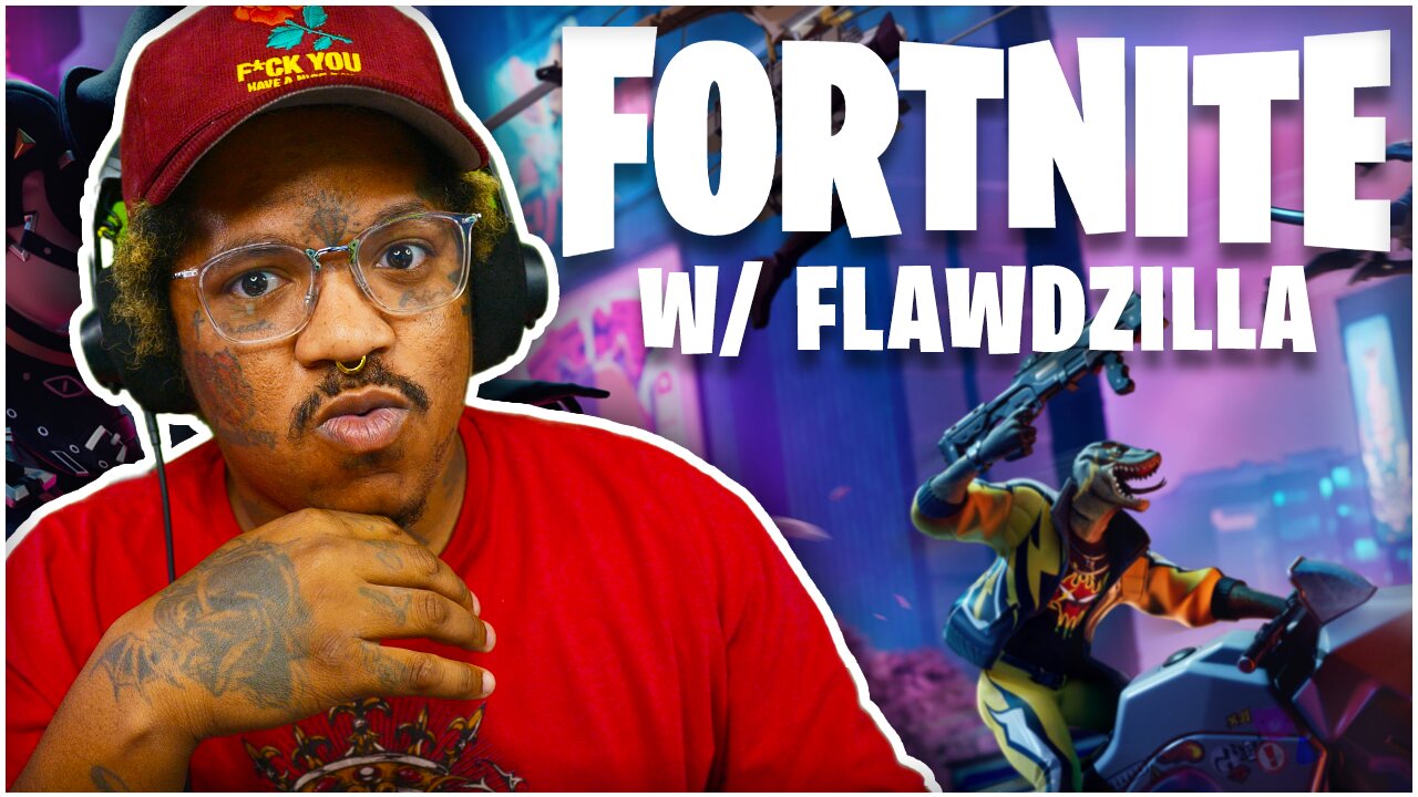 Playing Fortnite & Talking Smack! Come kick it with us...