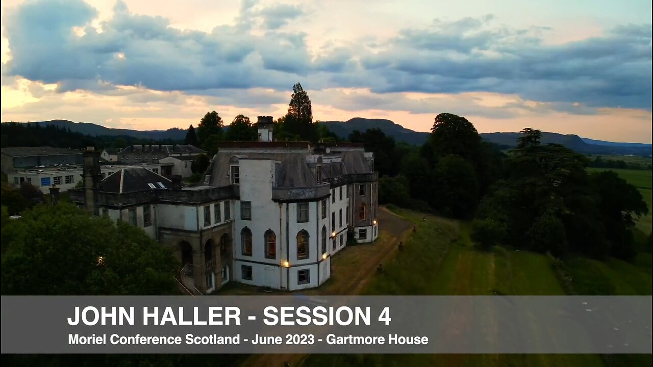 Moriel Scottish Conference June 2023 Session 4 John Haller