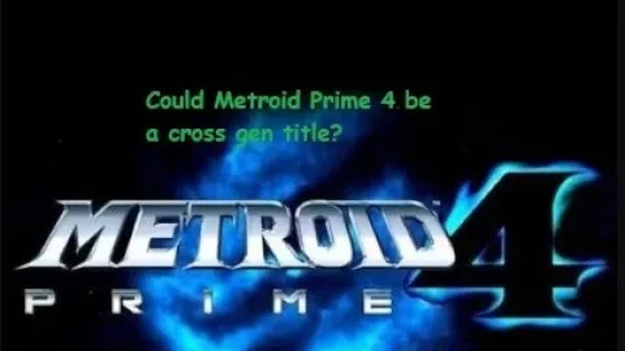 Metroid Prime 4 could be a cross-gen game.