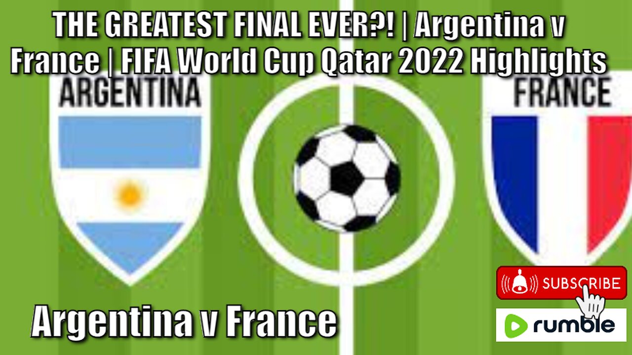 THE GREATEST FINAL EVER?! | Argentina v France | FIFA World Cup Qatar 2022 Highlights .