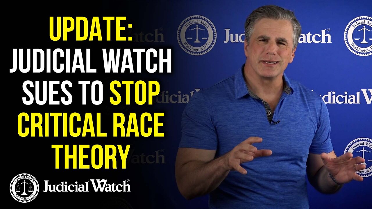 UPDATE: Judicial Watch SUES To STOP Critical Race Theory!