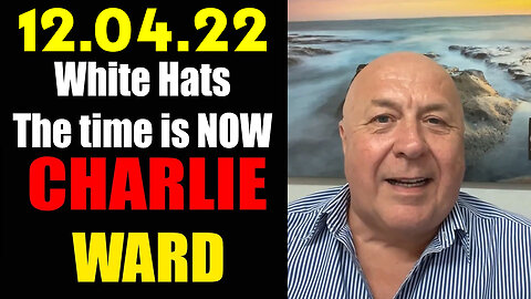 Charlie Ward White Hats Intel - The Time is NOW!