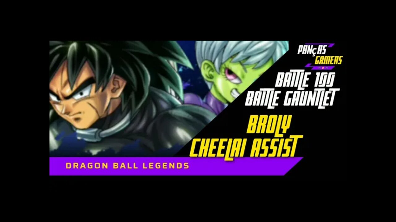 Battle 100 - Battle Gauntlet - Broly and Cheelai Assist - DBLegends