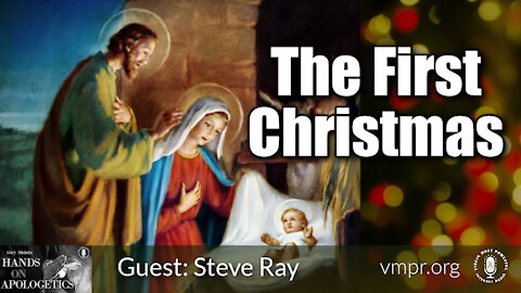23 Dec 21, Hands on Apologetics: The First Christmas