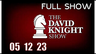 DAVID KNIGHT (Full Show) 05_12_23 Friday