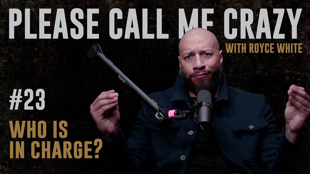 Who is in Charge? | EP #23 | Royce White