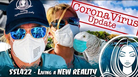 SSL422 ~ Boat Life changes with CoronaVirus