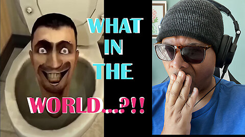 Skibidi Toilet Reaction Video!