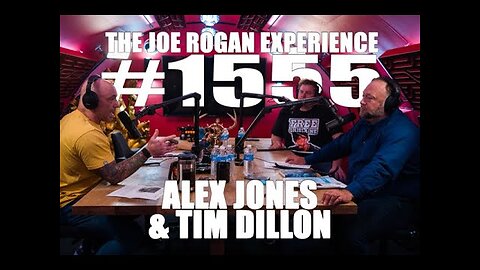 Joe Rogan Experience #1555 - Alex Jones & Tim Dillon