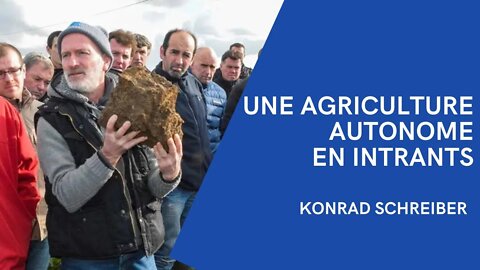 Les fondements d'une agriculture autonomie en intrants par Konrad Schreiber