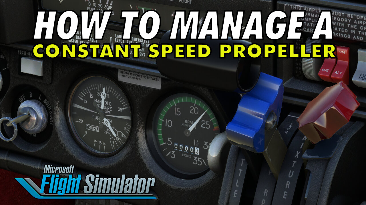 How to Manage a Constant Speed Propeller | MSFS2020