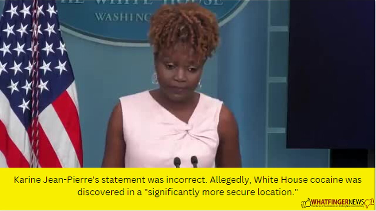Karine Jean-Pierre's statement was incorrect. Allegedly, White House cocaine