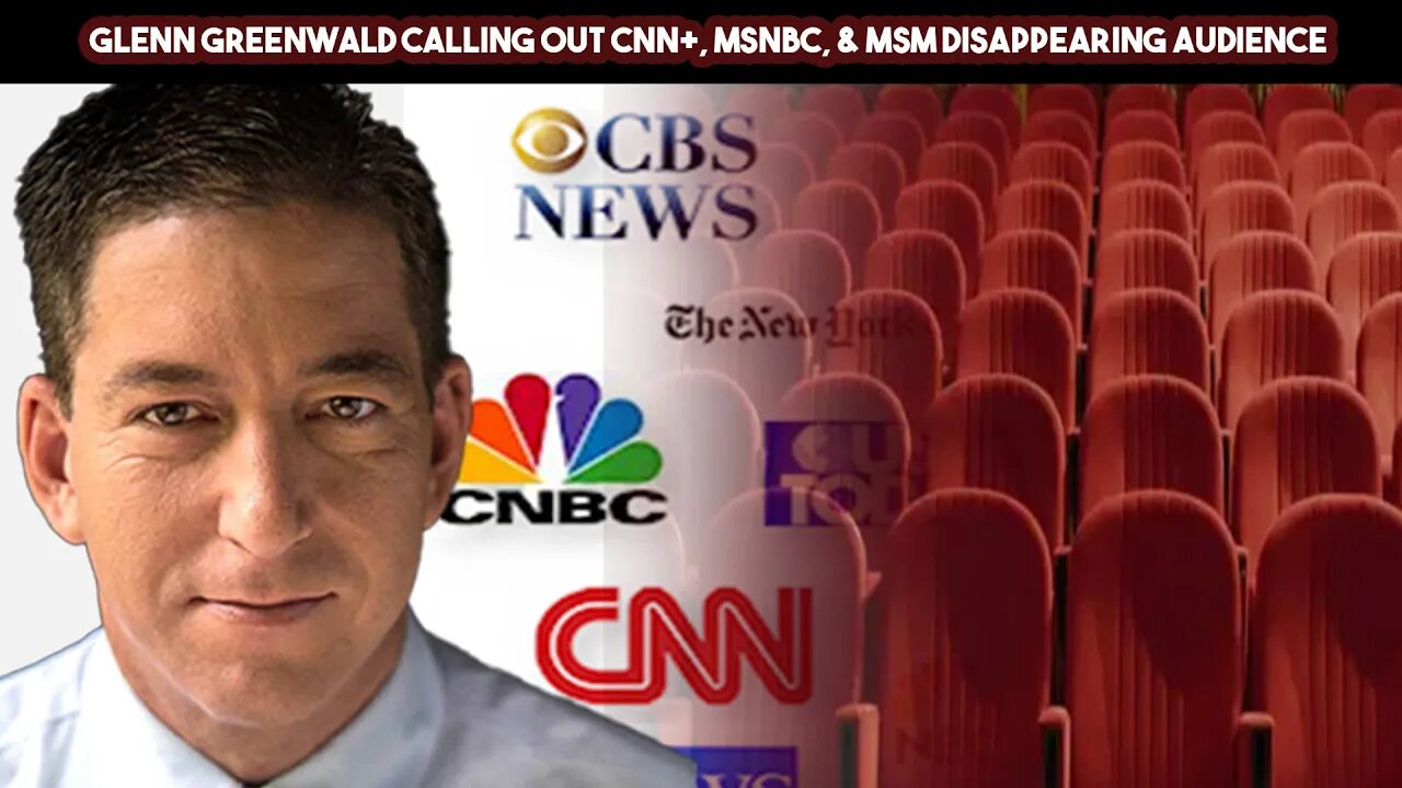 Glenn Greenwald Calling Out CNN, MSNBC, & MSM Disappearing Audience