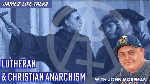 Lutheranism with John Moseman!