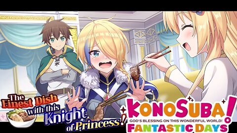 KonoSuba: Fantastic Days (Global) - The Finest Dish with this Knight of Princess!