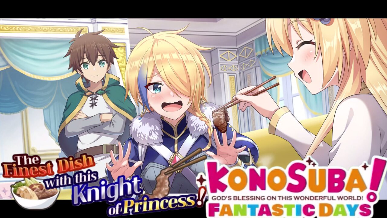 KonoSuba: Fantastic Days (Global) - The Finest Dish with this Knight of Princess!