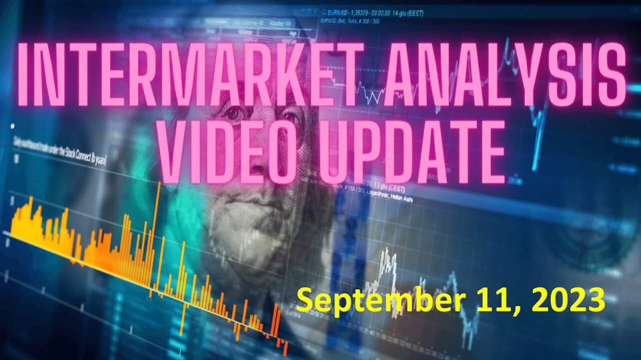 Stock Market InterMarket Analysis Update For Monday September 11, 2023