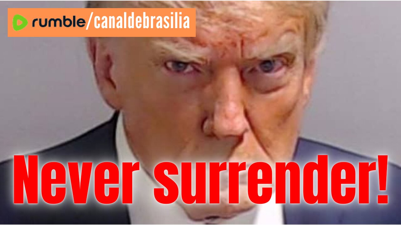 O show de Trump: Never surrender!