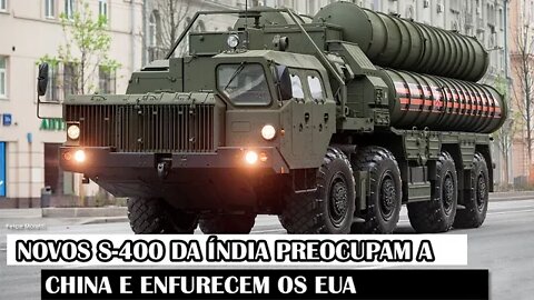 Novos S-400 Da Índia Preocupam A China E Enfurecem Os EUA