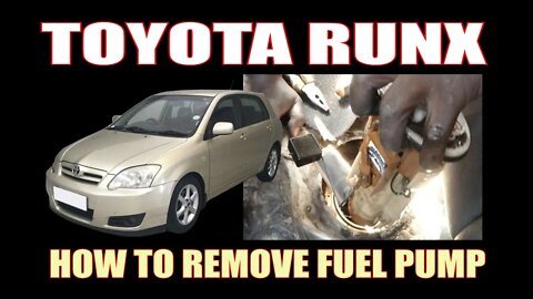 TOYOTA RUNX ( 2004 ) - HOW TO REMOVE FUEL PUMP