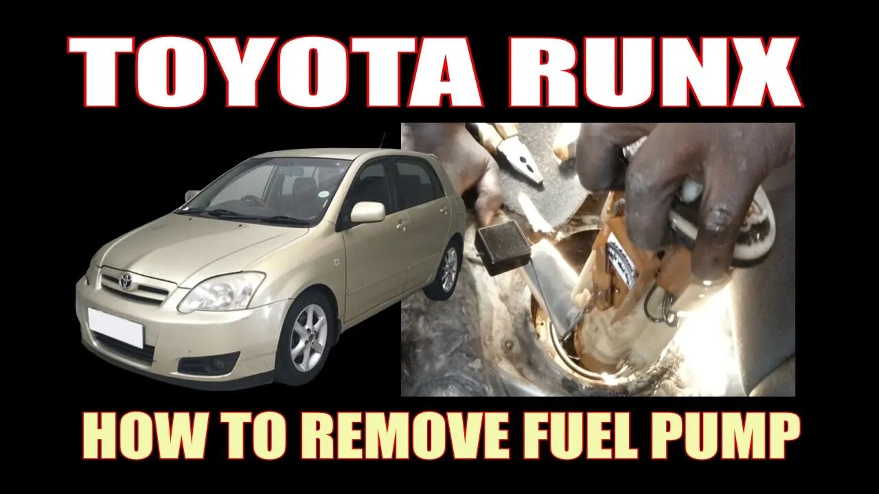 TOYOTA RUNX ( 2004 ) - HOW TO REMOVE FUEL PUMP