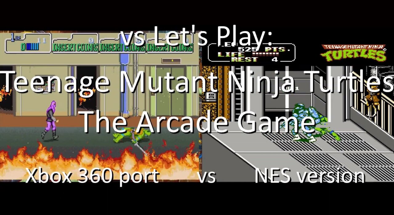 vs Let's Play: Teenage Mutant Ninja Turtles The Arcade Game on NES vs Xbox 360 Port