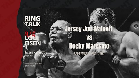 Jersey Joe Walcott vs Rocky Marciano | Ring Talk with Lou Eisen