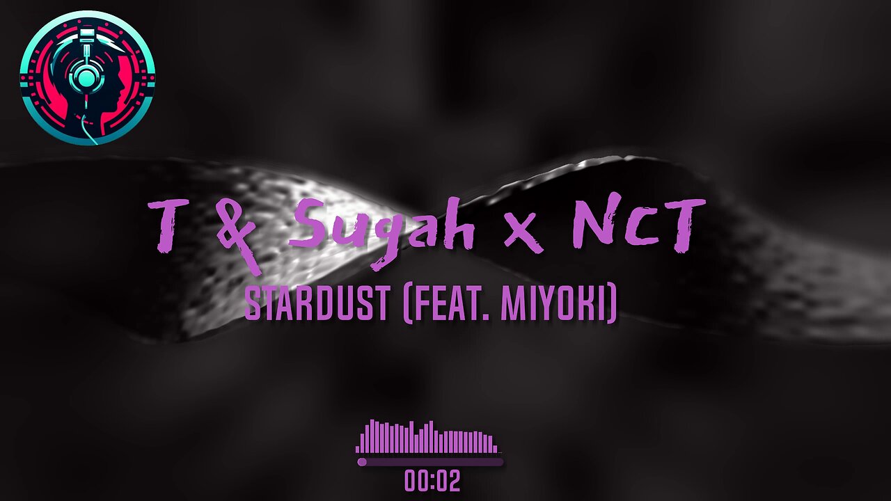 T & Sugah x NCT - Stardust (feat. Miyoki)