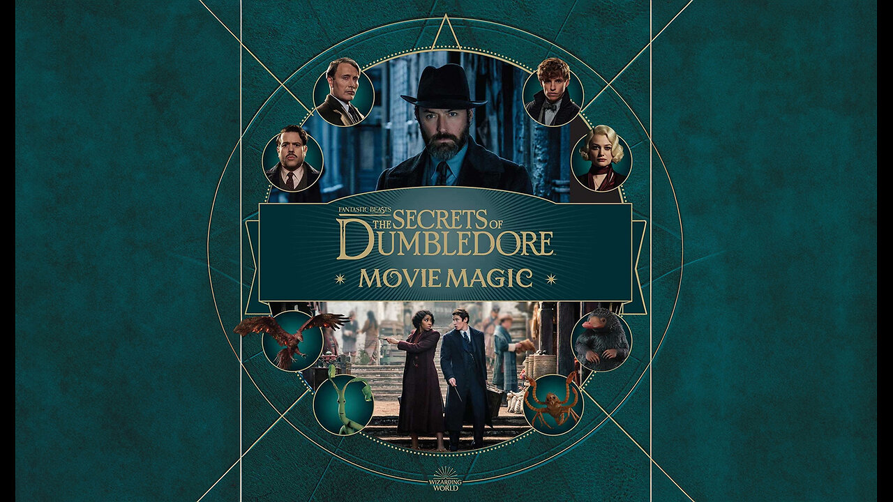 Fantastic Beasts: The Secrets of Dumbledore: Movie Magic