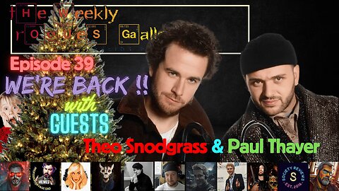 The Weekly Rogues' Gallery Episode: 39 - We're BACK!!