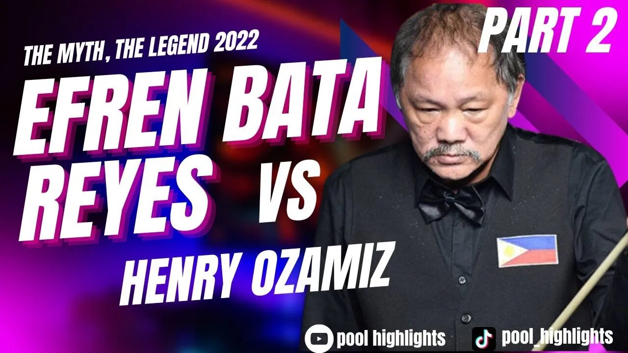 EFREN "BATA" REYES vs HENRY OZAMIZ ₱110,000 10-Ball (SHORT VERSION PART 2)