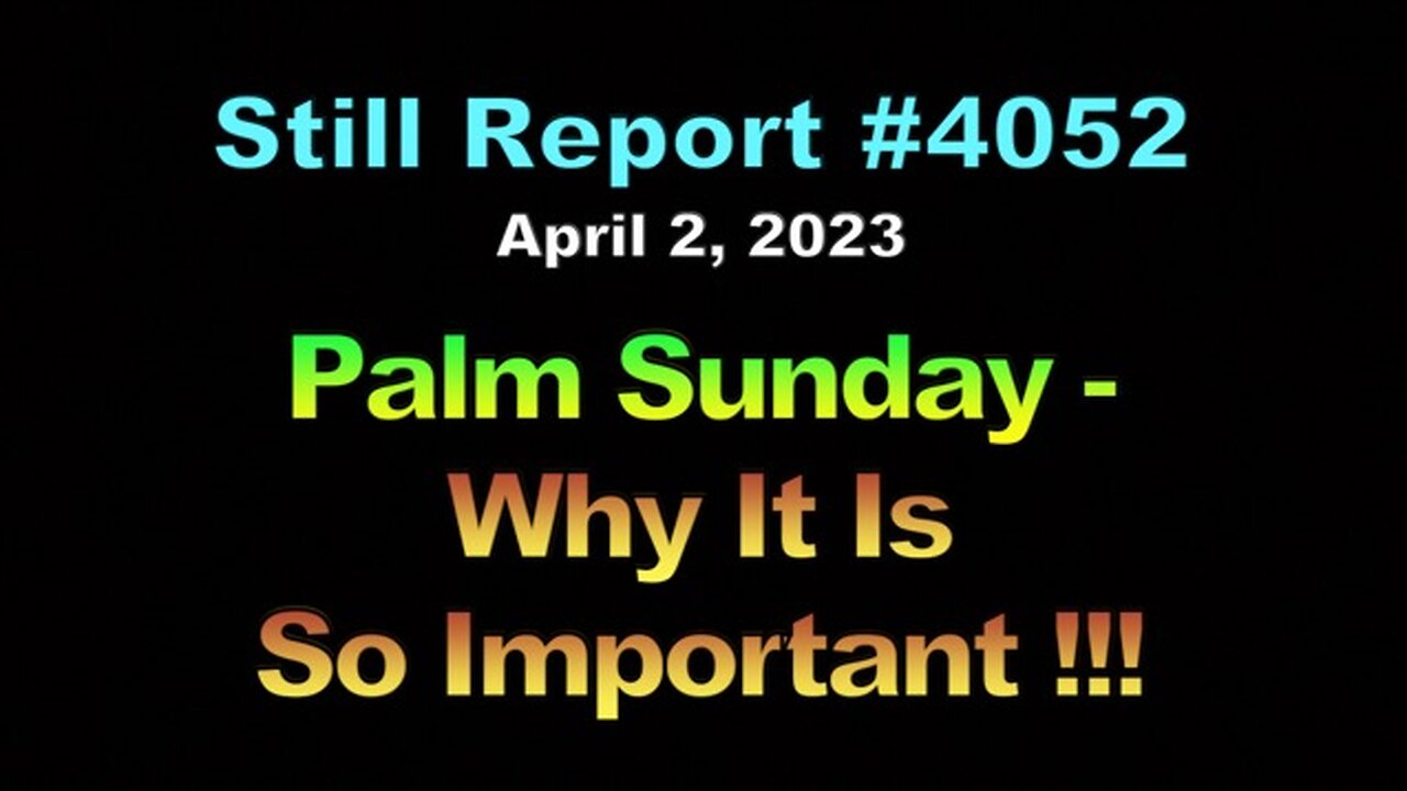 Palm Sunday – What Is It?, 4052