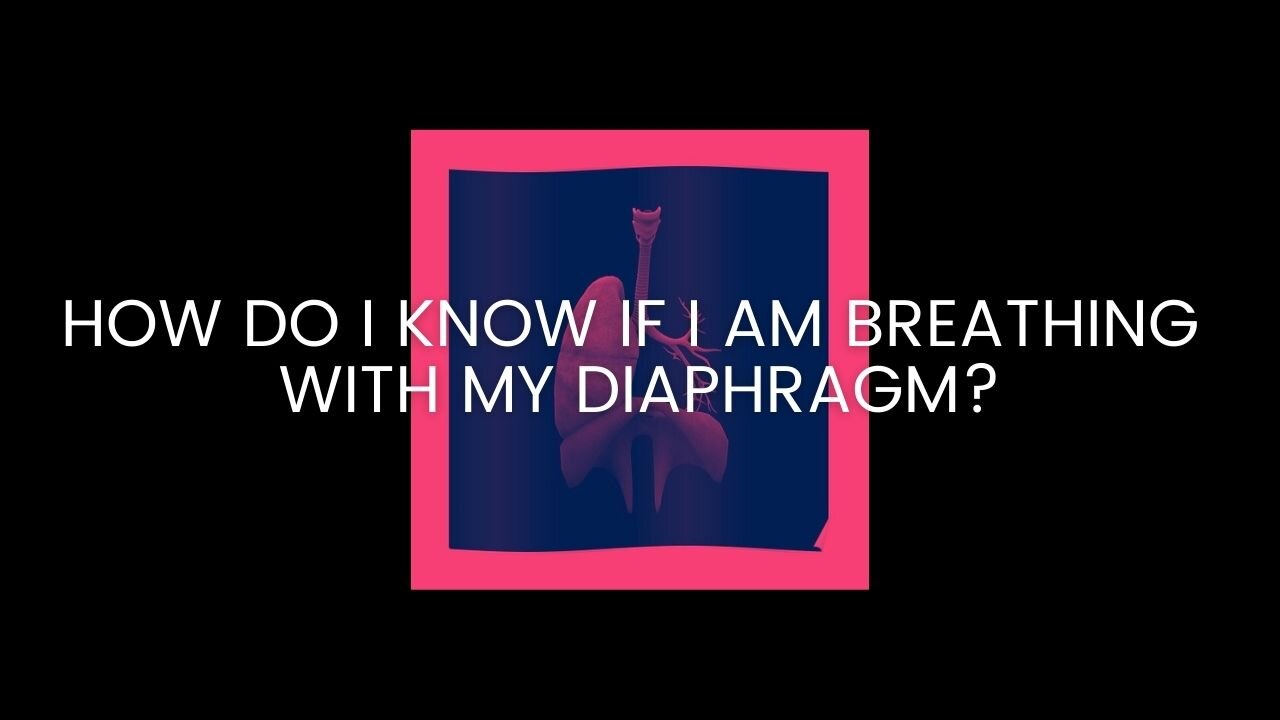 How do I know if I am breathing with my diaphragm?