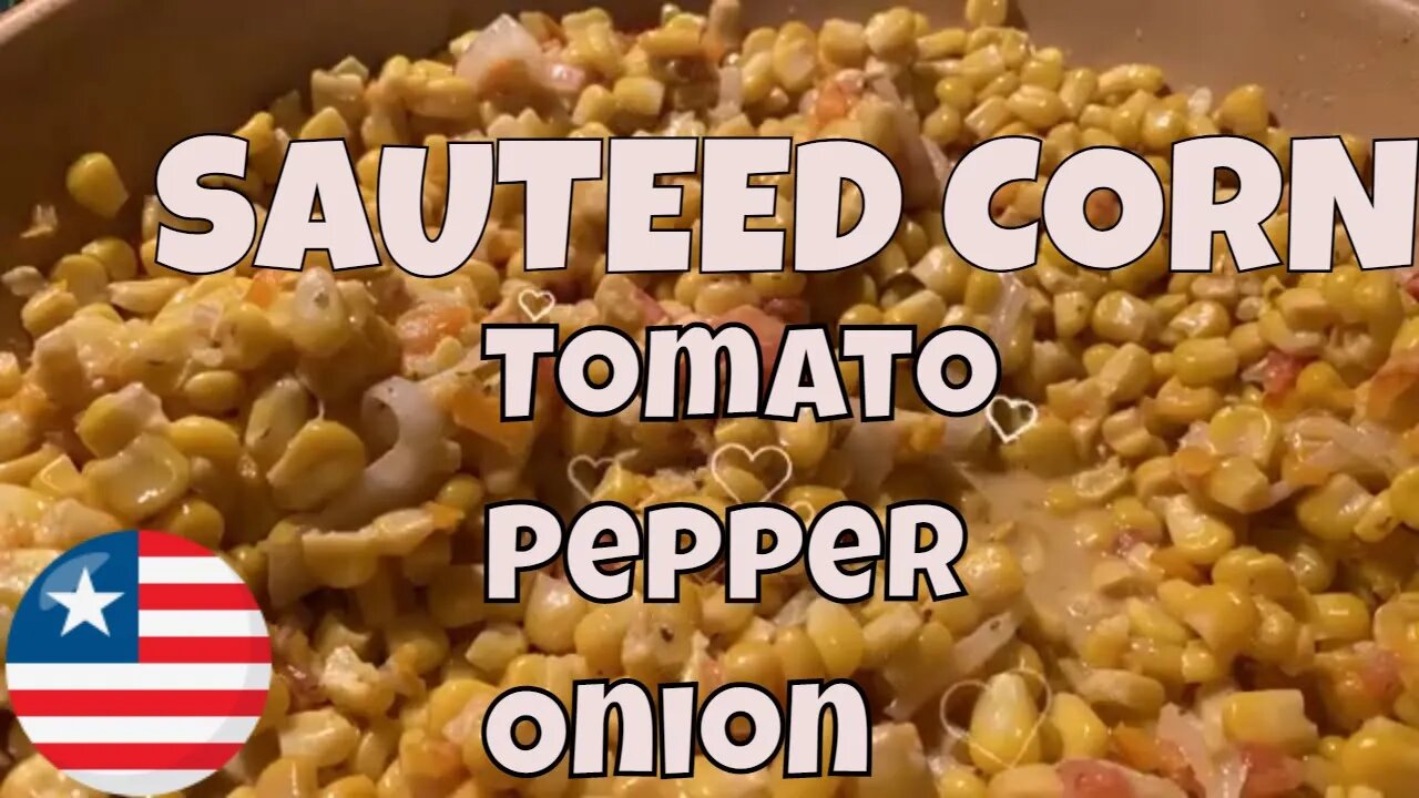 Corn Sautéed Tomato Pepper Onion Recipe (Thanksgiving Side)