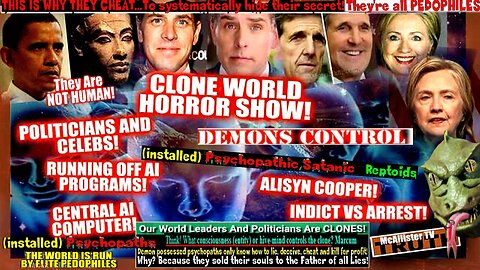 CELEBS & POLITICIANS CLONED! ARTIFICIAL FREQUENCIES AND CHIPS! DNA MANIPULATION!