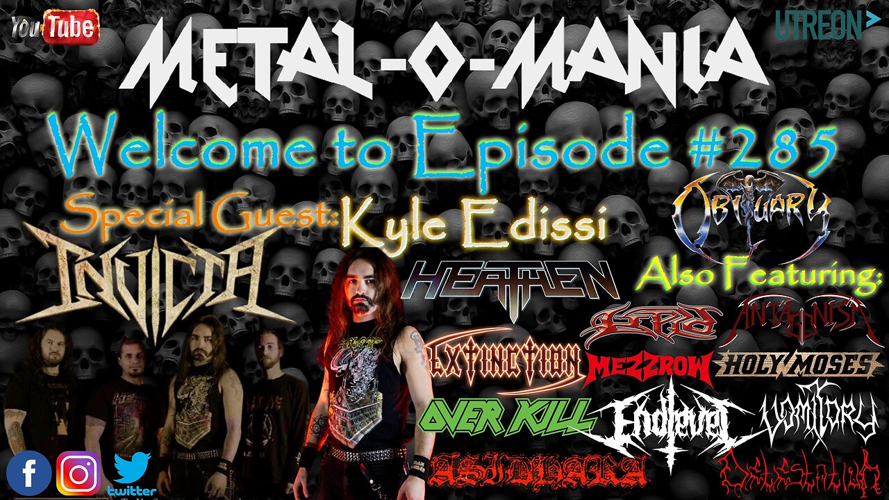 #285 - Metal-O-Mania - Special Guest: Kyle Edissi of Invicta and Heathen