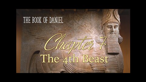 Daniel Chapter 7 The 4th Beast