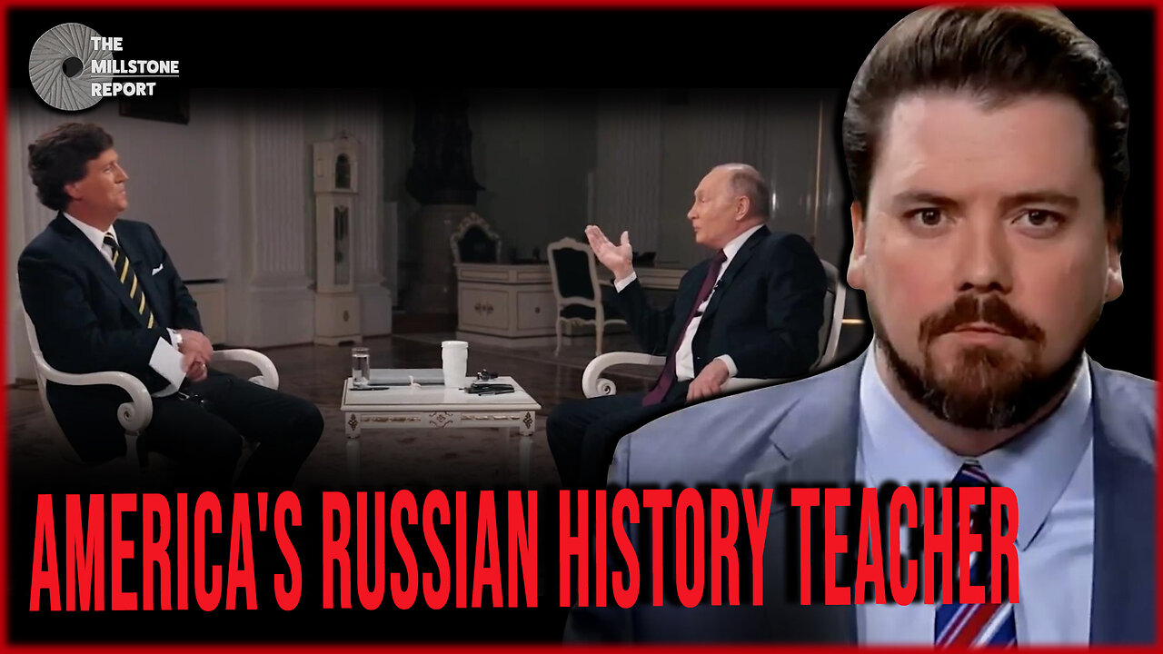 Millstone Report w Paul Harrell: Breaking Down Tucker's Historic Interview With Vladimir Putin