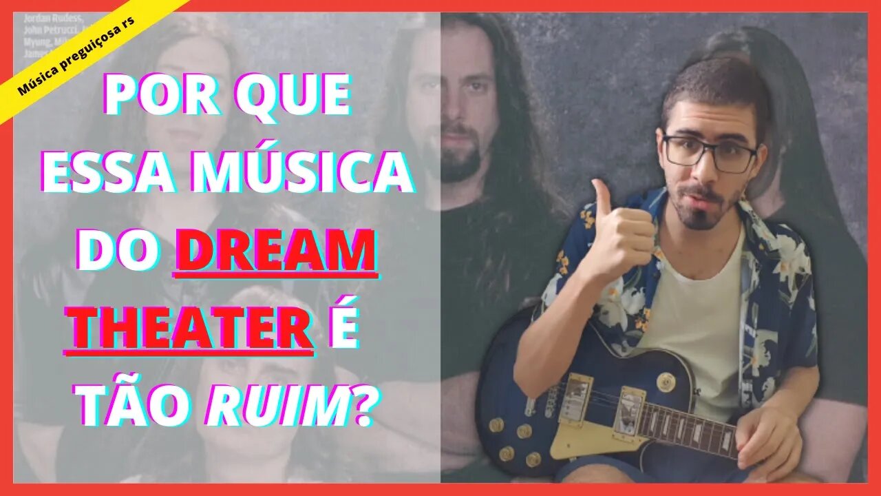 POR QUE ESSA MÚSICA DO DREAM THEATER É TÃO RUIM?