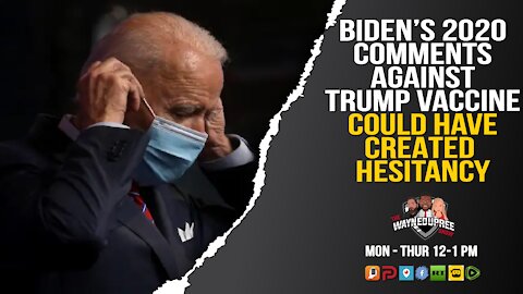 Did Biden Create "Vaccine Hesitancy" By Pushing Back Against Donald Trump
