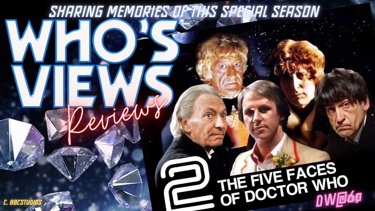 WHO'S VIEWS REVIEWS: THE FIVE FACES OF DOCTOR WHO