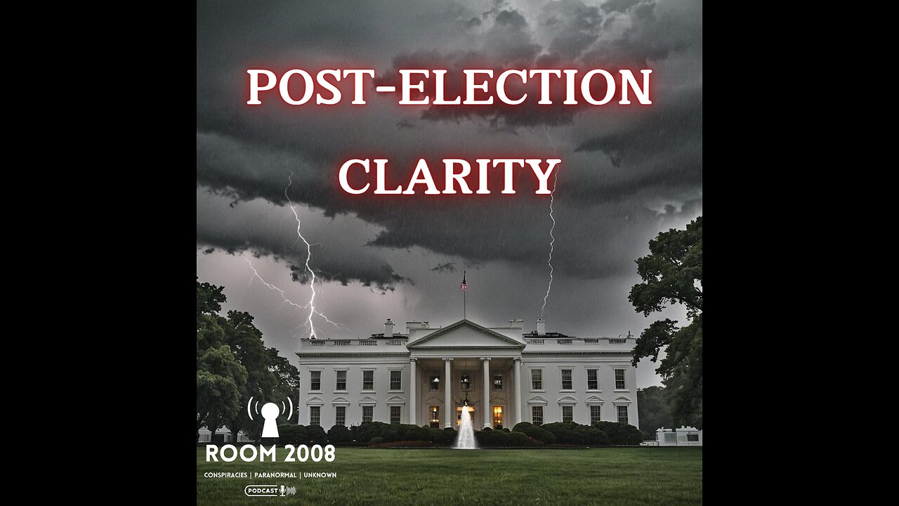 Ep. 104 - Post Election Clarity