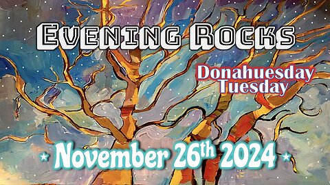 🌌 Evening Rocks - 11.26.24 📖