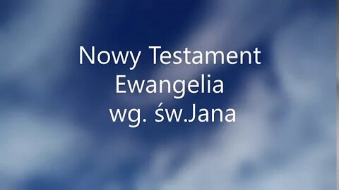 Nowy Testament Ewangelia wg.św.Jana - 14 audiobook