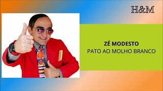 ZÉ MODESTO - PATO AO MOLHO BRANCO