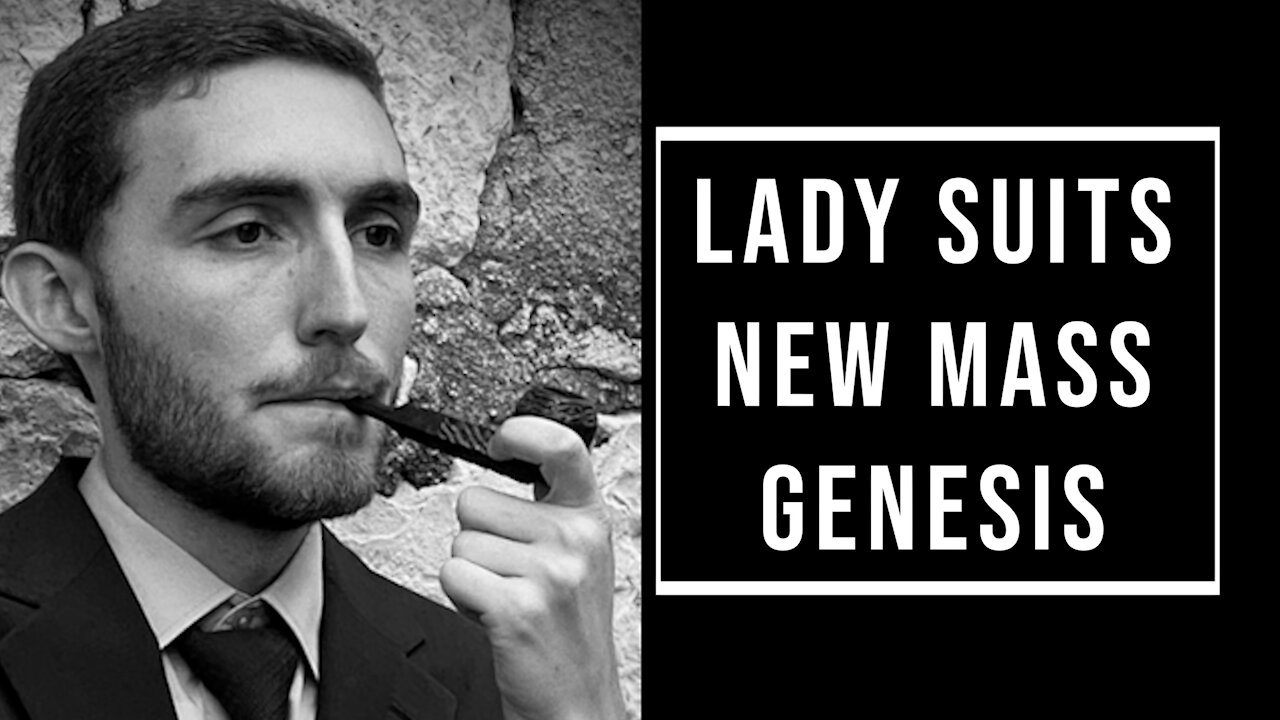 Lady Suits, New Mass, & Genesis | Trad Chat 4