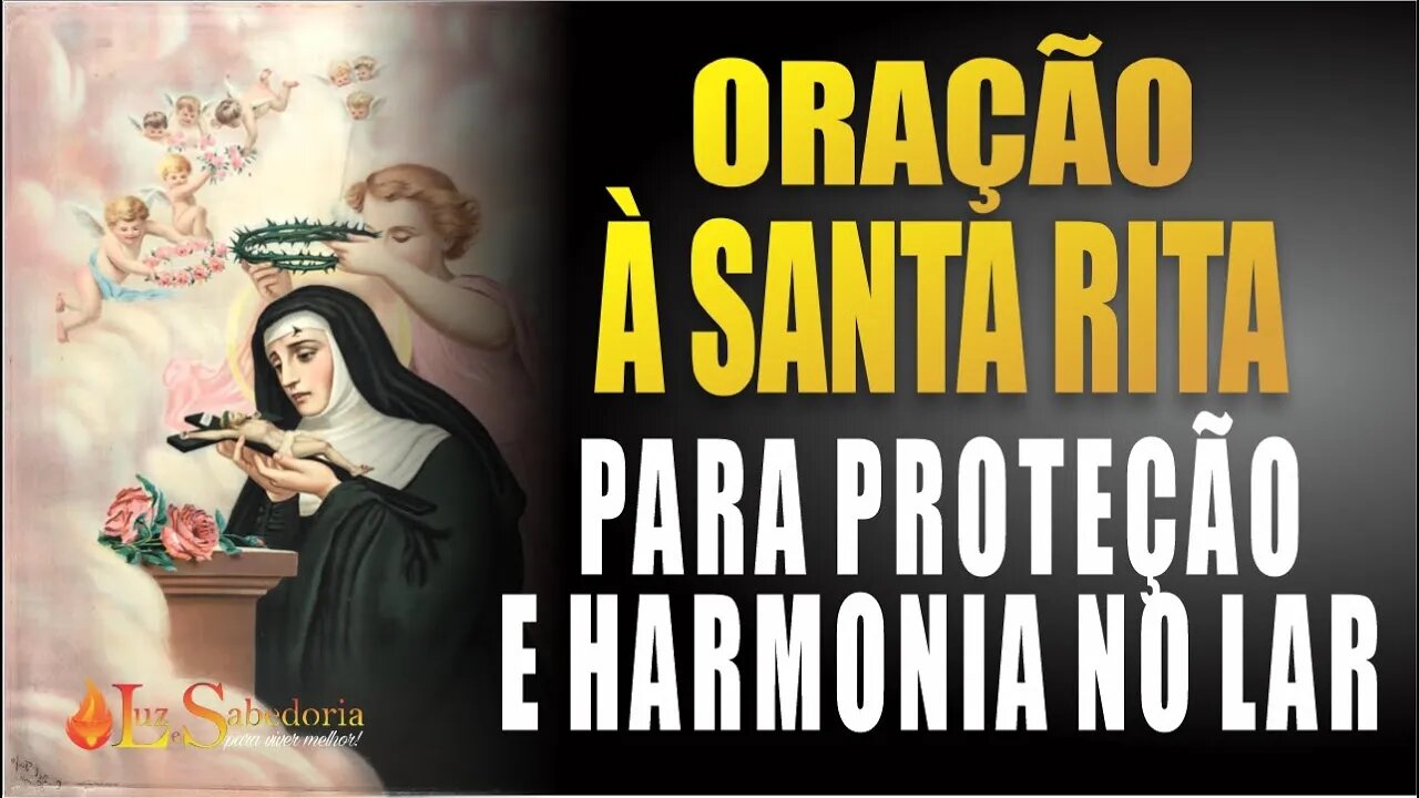 ORAÇÃO A SANTA RITA para PROTEÇÃO da casa e HARMONIA no lar