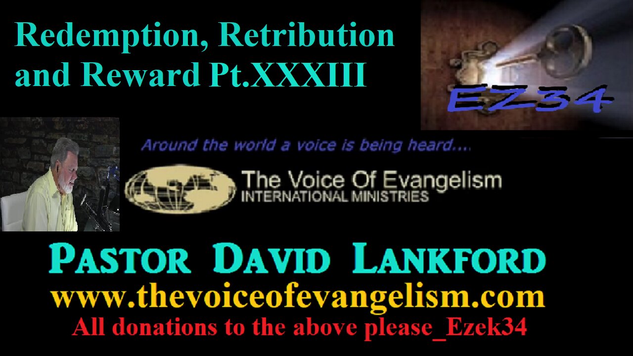 2/26/24 Redemption, Retribution and Reward Pt.XXXIII- David Lankford