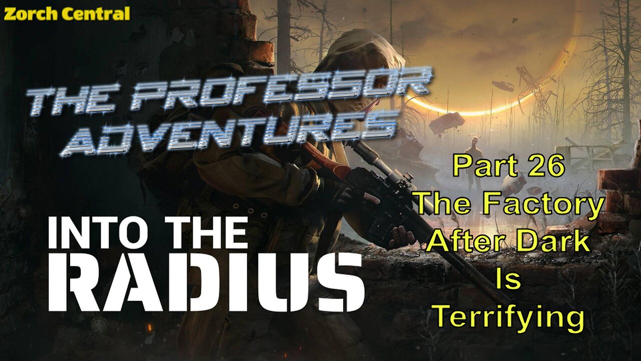 Into the Radius Part 26 - The Professor Adventures S2