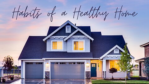 Renewing Your Relationships - Habits of Healthy Homes